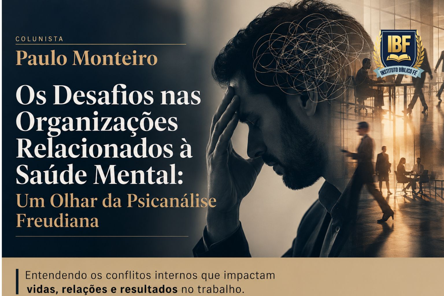 Os Desafios nas Organizações Relacionados à Saúde Mental: Um Olhar da Psicanálise Freudiana