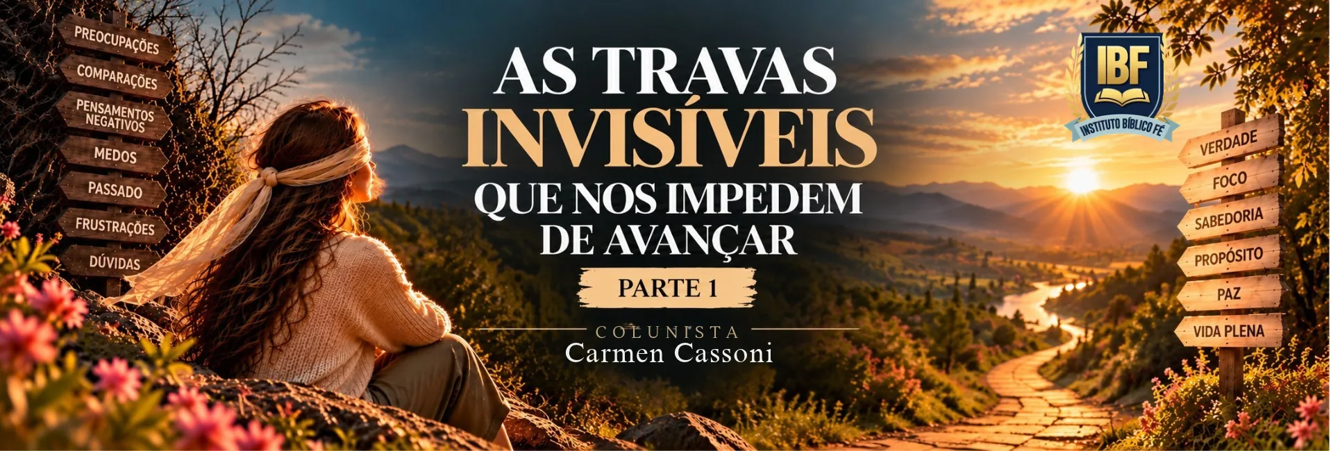 AS TRAVAS INVISÍVEIS QUE NOS IMPEDEM DE AVANÇAR - PARTE 1