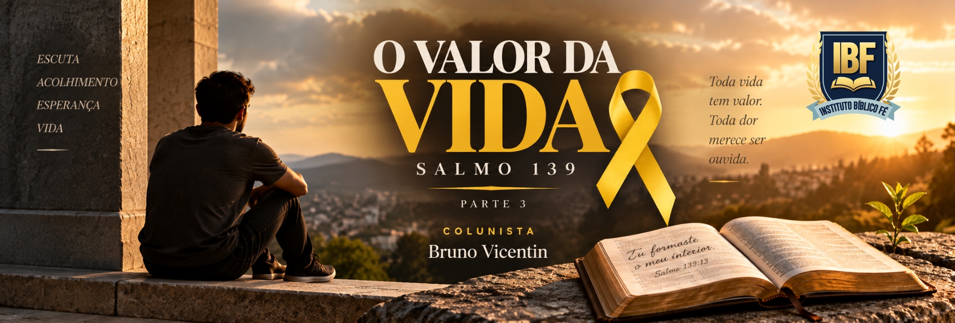 O VALOR DA VIDA -SALMO 139 PARTE 3